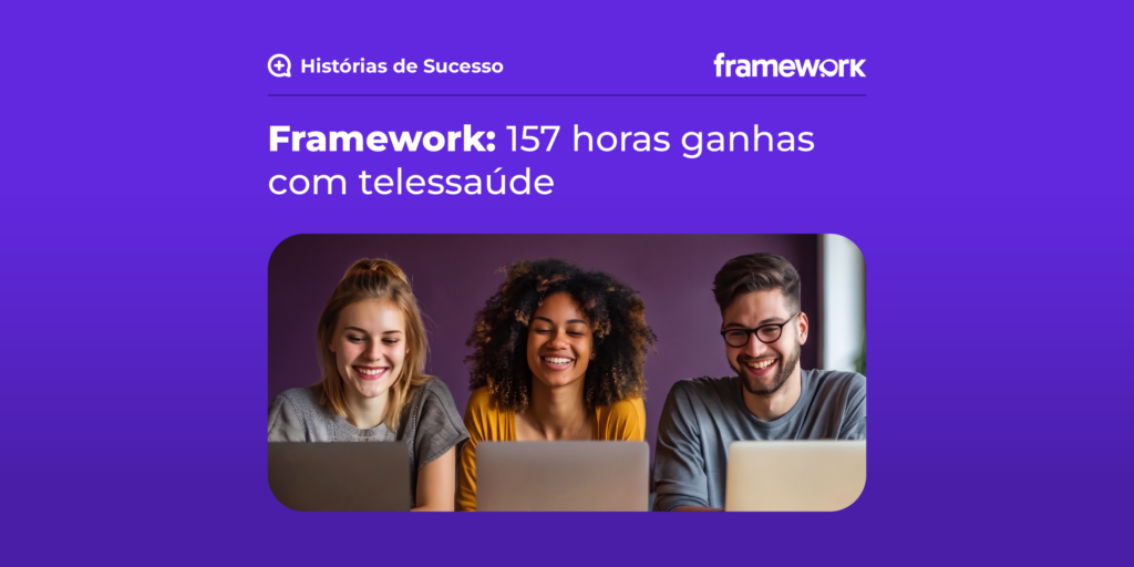 benefício de telessaúde na Framework para colaboradores